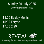 REVEAL Electro event 20 July 2025 Bexley Mellish, Feryne, 2:29