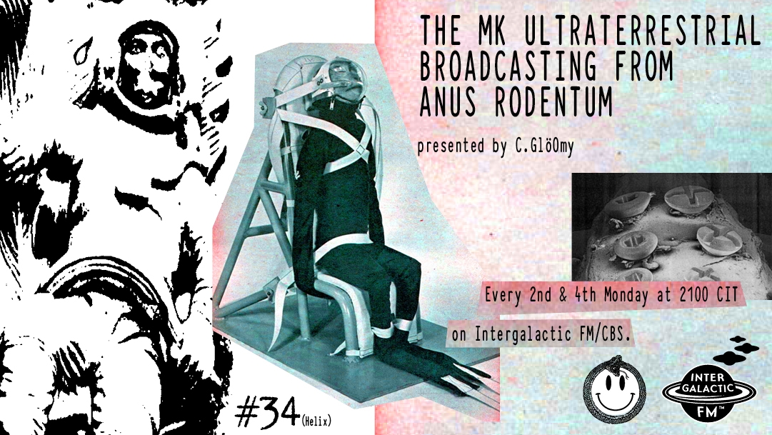 The MK Ultraterrestrial Broadcasting From Anus Rodentum #34 (Helix)